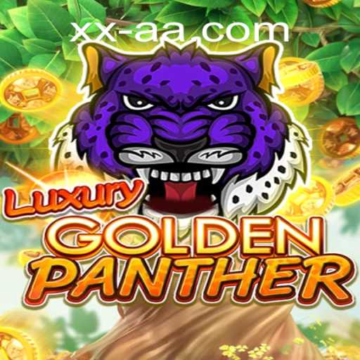 Discover the Thrills of LUXURYGOLDENPANTHER: An Exciting Gaming Adventure